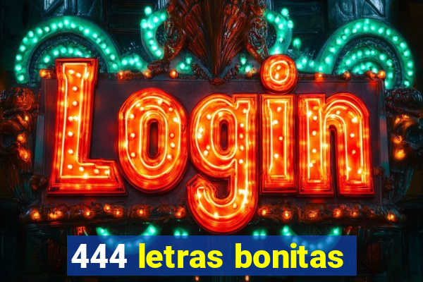 444 letras bonitas